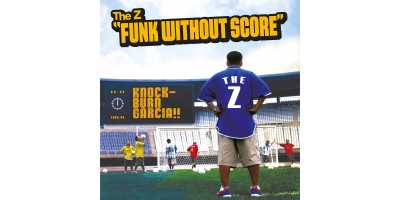 The Z - Funk Without Score
